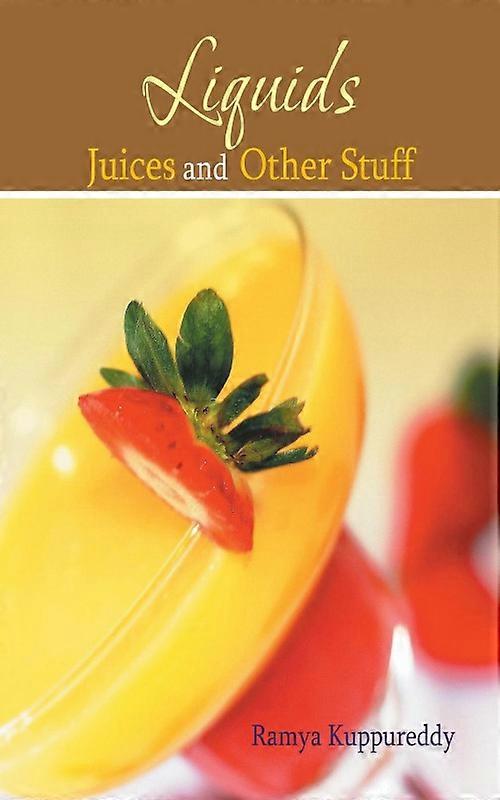 Liquids Juices And Other Stuff