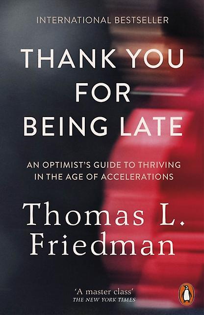 Thank You For Being Late by Thomas L. Friedman Paperback