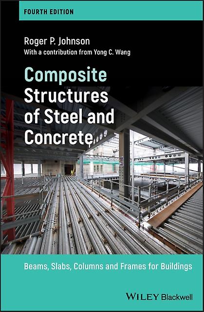 Composite Structures Of Steel And Concrete by Roger P. Johnson Paperback Book