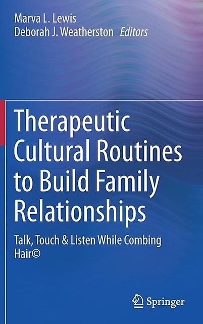 Therapeutic Cultural Routines To Build Family Relationships Paperback Book