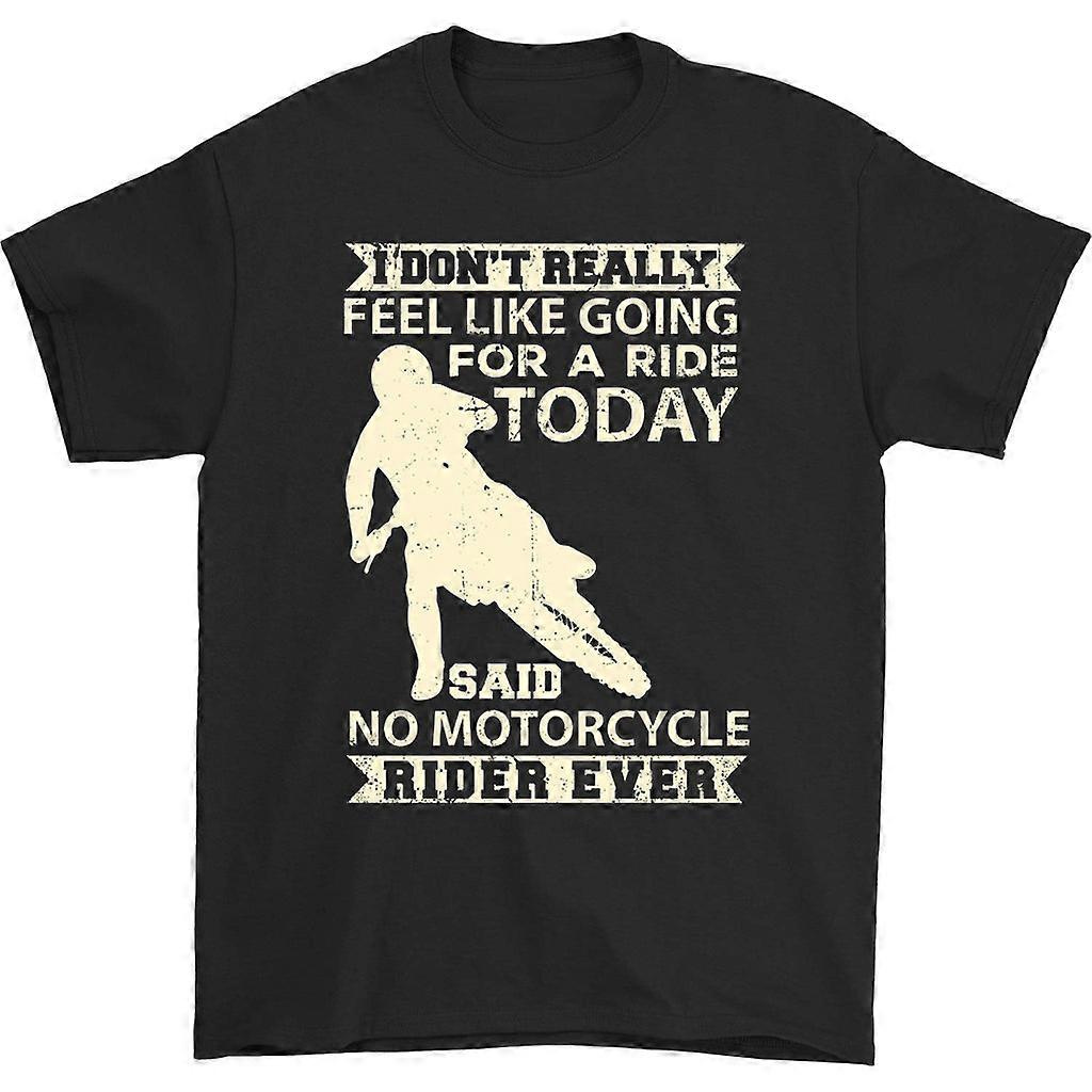 I Don't Really Feel Like Going For A Ride Today Shirt