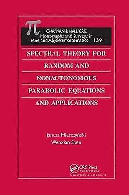 Spectral Theory for Random and Nonautonomous Parabolic Equations and Applications