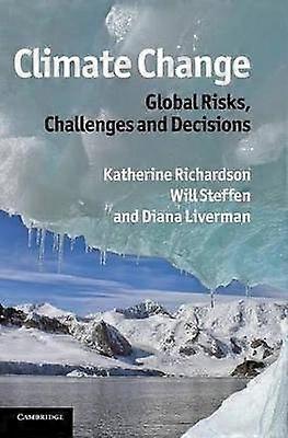 Climate Change: Global Risks Challenges and Decisions