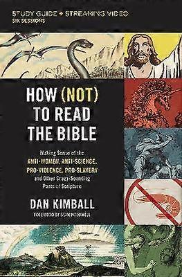 How (Not) to Read the Bible Study Guide Plus Streaming Video