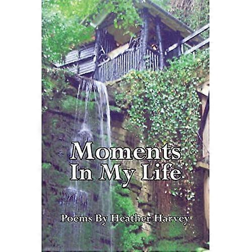 Øjeblikke i mit liv: Digte Af