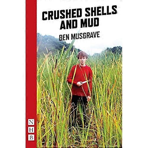 Crushed Shells and Mud (NHB Modern Plays)