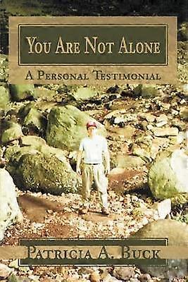 You Are Not Alone A Personal Testimonial