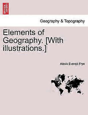 Elements of Geography With illustrations