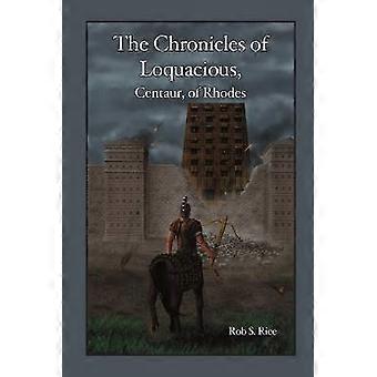 The Chronicles of Loquacious Centaur of Rhodes