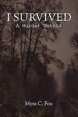 I Survived A Murder Untold