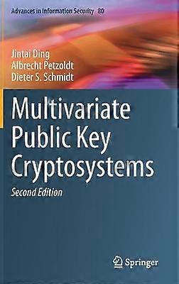 Multivariate Public Key Cryptosystems