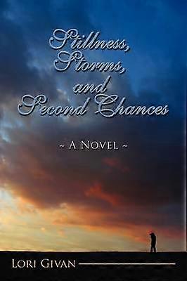 Stillness Storms and Second Chances