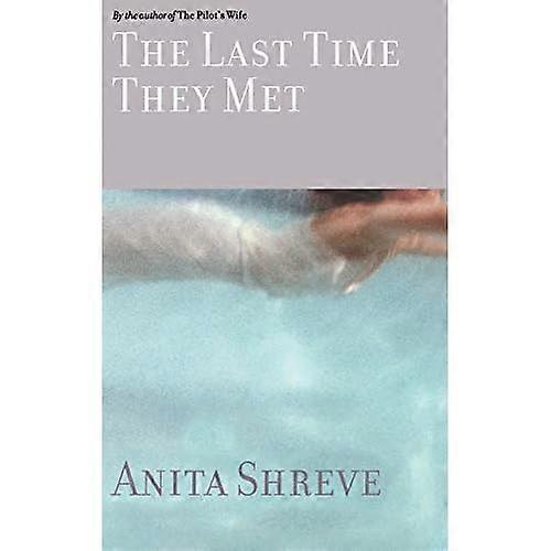 Last Time They Met : a Novel