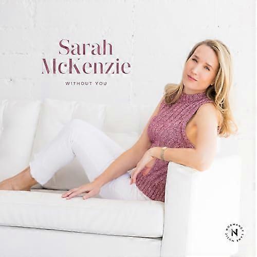 Sarah Mckenzie - Without You [CD]