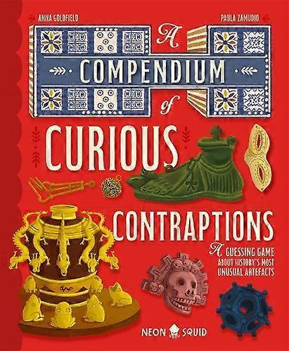 A Compendium Of Curious Contraptions by Neon Squid Hardback Book