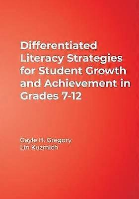 Differentiated Literacy Strategies for Student Growth and Achievement in Grades 7-12
