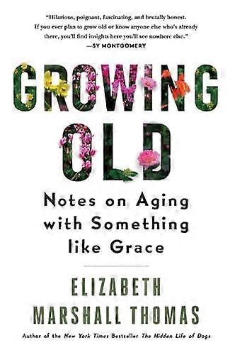 Growing Old: Notes on Aging with Something Like Grace
