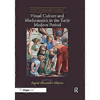 Visuelle Kultur und Mathematik in der Frühen Neuzeit