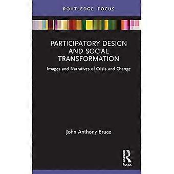 Partizipatives Design und sozialer Wandel (Routledge-Schwerpunkt Umwelt und Nachhaltigkeit)