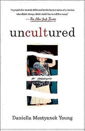 Uncultured: A Memoir