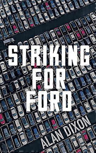 Striking For Ford