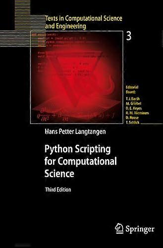 Python Scripting for Computational Science (Texte in Computational Science and Engineering)