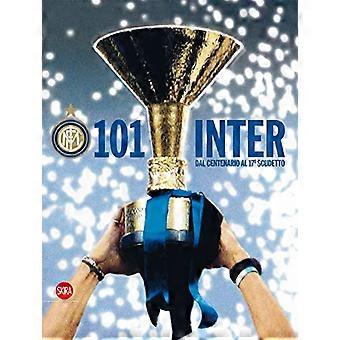 101 Inter (italienische Ausgabe): Dal Centenario al 17o Scudetto