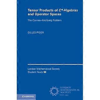 Tensor Products Of C-algebras And Operator Spaces - Gilles Pisier