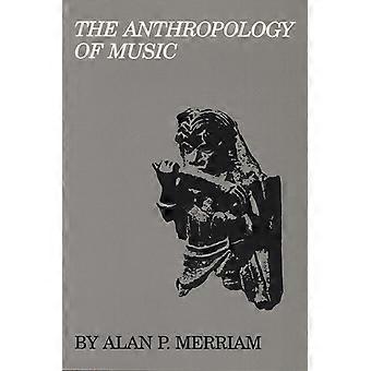 The Anthropology Of Music - Alan P. Merriam - Paperback - en Book