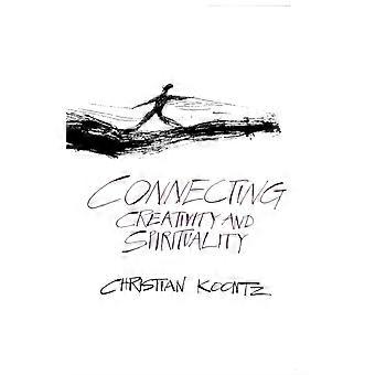 Connecting Creativity And Spirituality - Christian Koontz - Paperback - en Book
