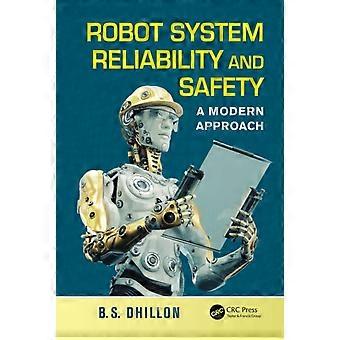 Robot system reliability and safety a modern approach