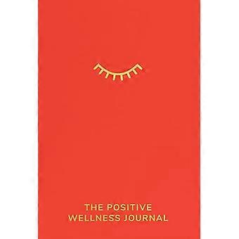 The Positive Wellness Journal