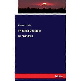 Friedrich Overbeckbd. 1833-1869 - Margaret Howitt - Paperback - English Book - History