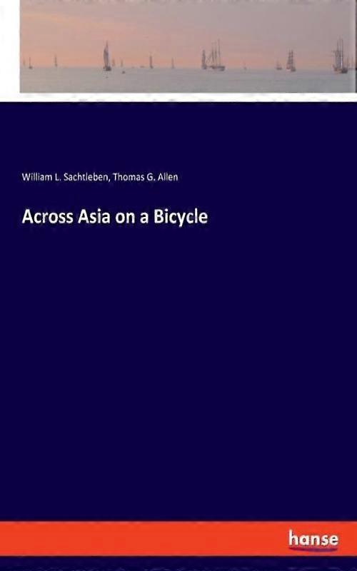 Across Asia On A Bicycle