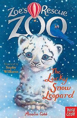 Zoe's Rescue Zoo: The Lucky Snow Leopard