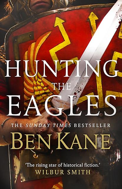 Hunting The Eagles - Ben Kane