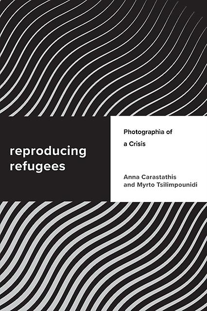 Reproducing Refugees by Myrto Tsilimpounidi Paperback Book