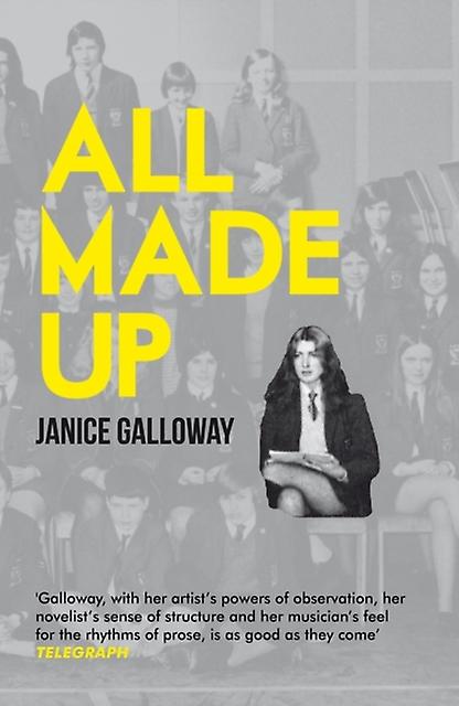 All Made Up - Janice Galloway