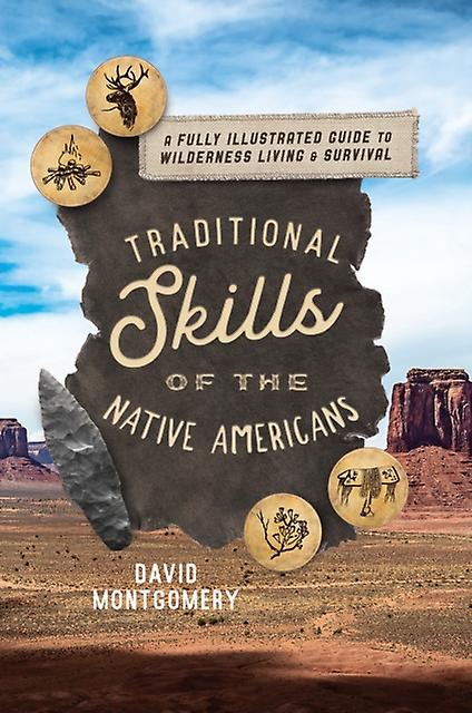 Traditional Skills Of The Native Americans by David Montgomery Paperback Book