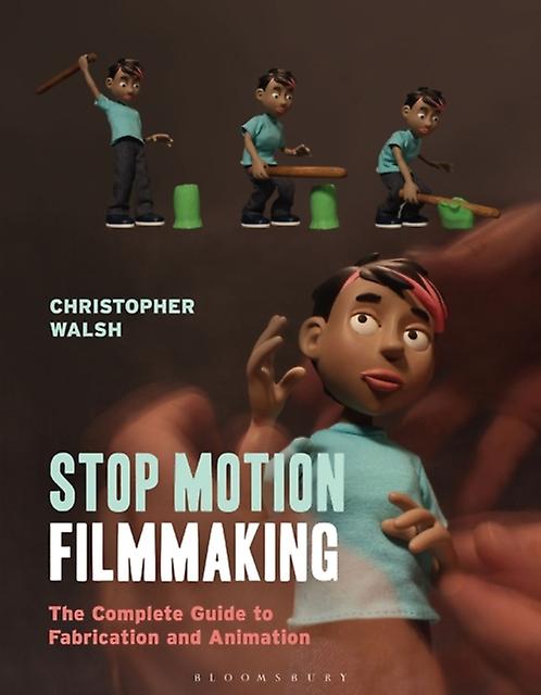 Stop Motion Filmmaking by Walsh & Christopher Sheridan College & Oakville & Canada Paperback