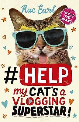 Help My Cats A Vlogging Superstar by Rae Earl Paperback Book