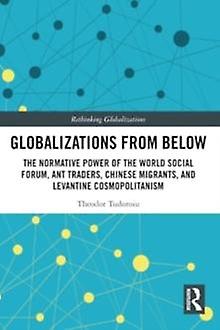 Globalizations From Below by Tudoroiu & Theodor The University of the West Indies & Trinidad and Tobago Paperback