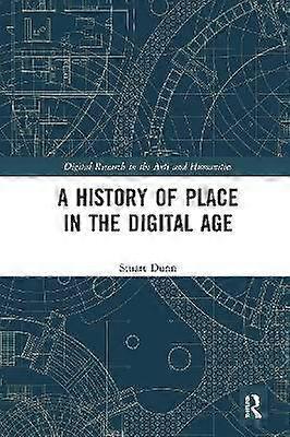 A History of Place in the Digital Age