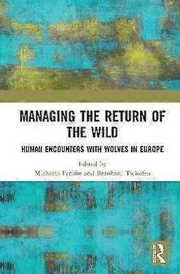 Managing the Return of the Wild