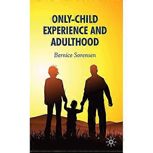 Only-Child Experience and Adulthood