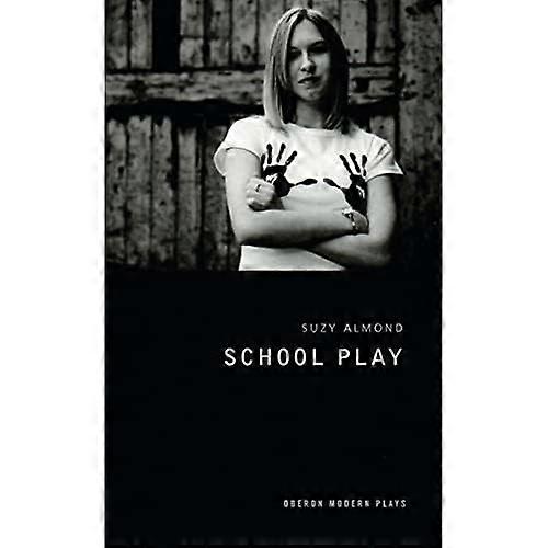 School Play (Oberon Modern Plays)