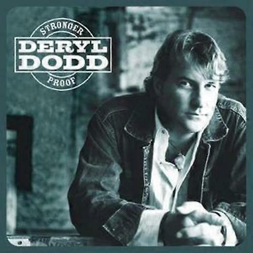 Deryl Dodd Stronger Proof CD (2005)