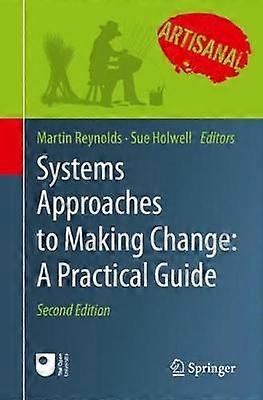Systems Approaches to Making Change: A Practical Guide