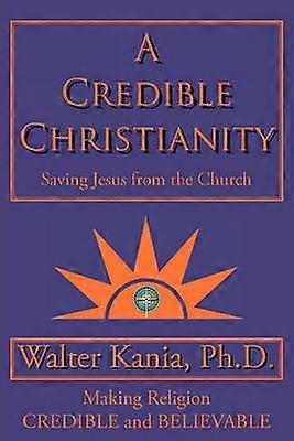 A Credible Christianity