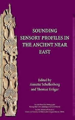 Sounding Sensory Profiles in the Ancient Near East